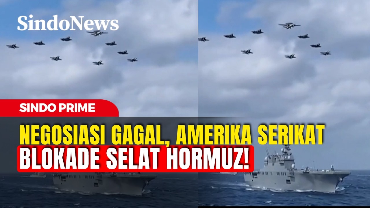 Negosiasi Gagal, Amerika Blokade Selat Hormuz, Iran Siaga! | Sindo Prime | 14/04 | Part 01