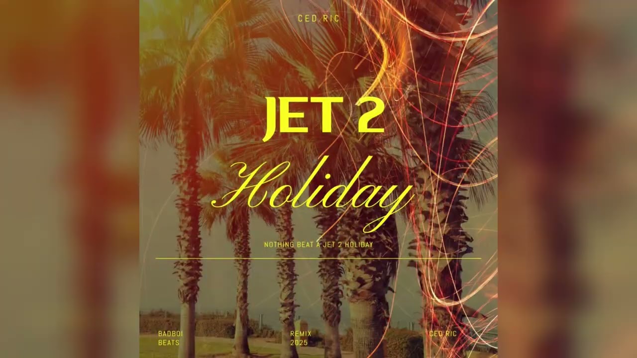 Ced Ric - Jet 2 Holiday 