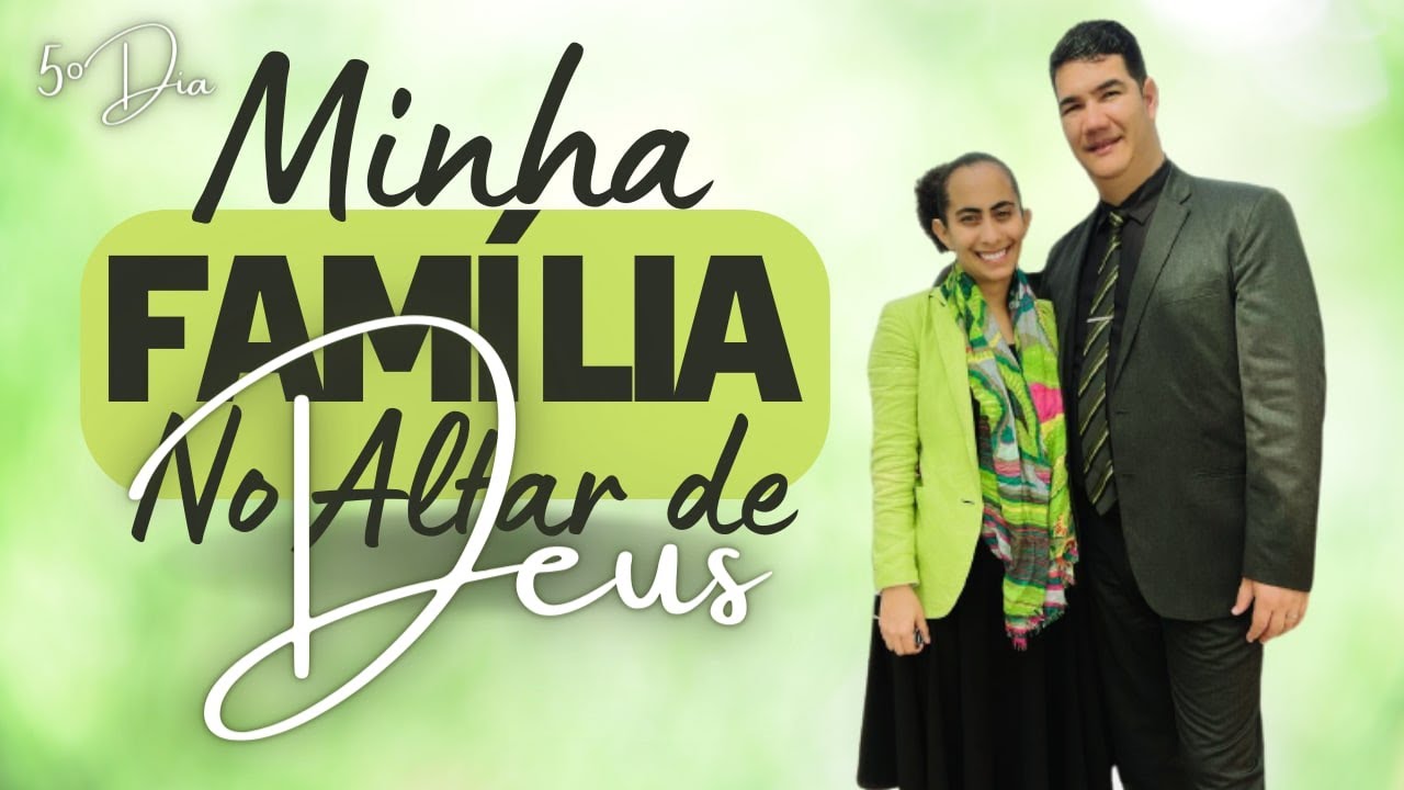 10/09/2022/ 5 CAMPANHA MINHA FAMILIA NO ALTAR DE DEUS - IZABEL FERREIRA