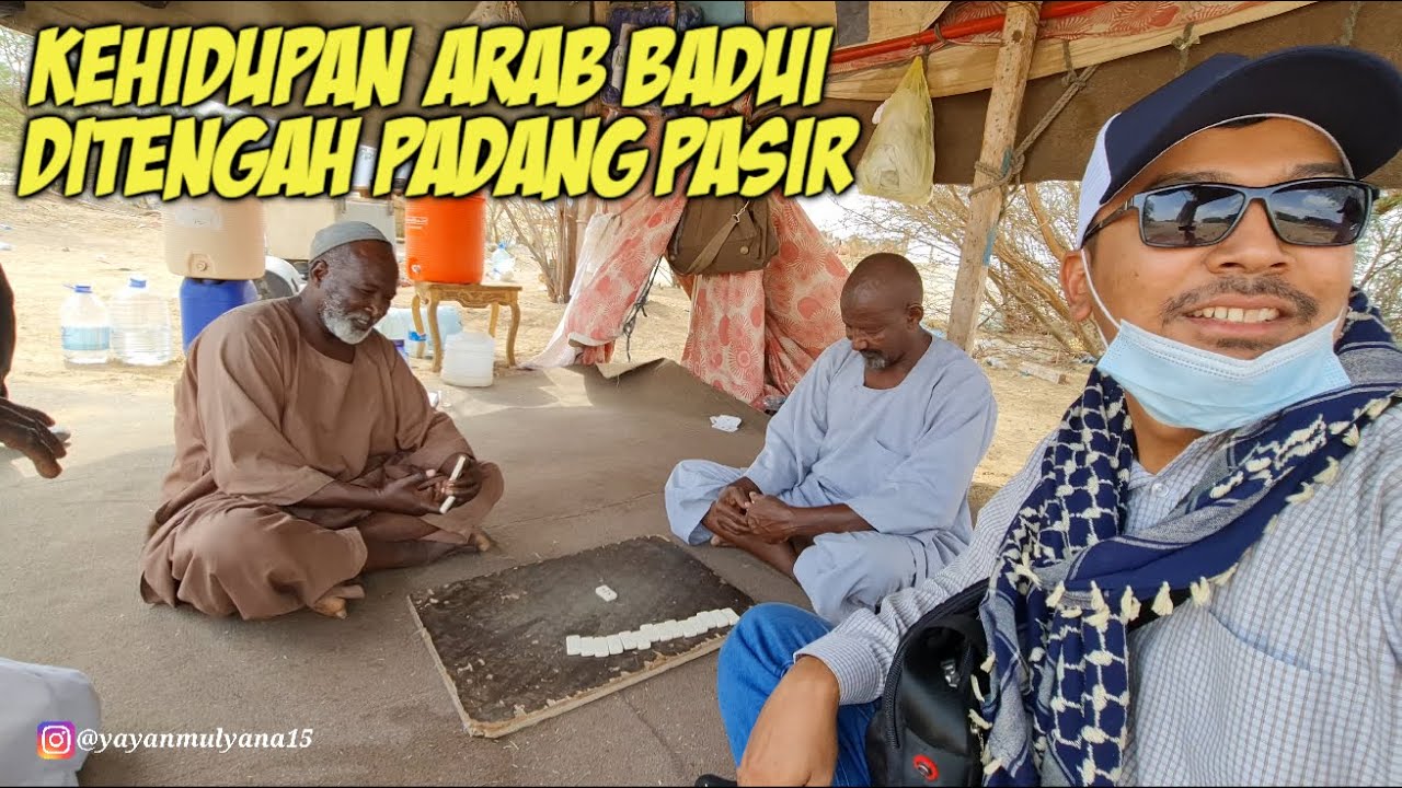 MELIHAT KEHIDUPAN ARAB BADUI DI GURUN PASIR