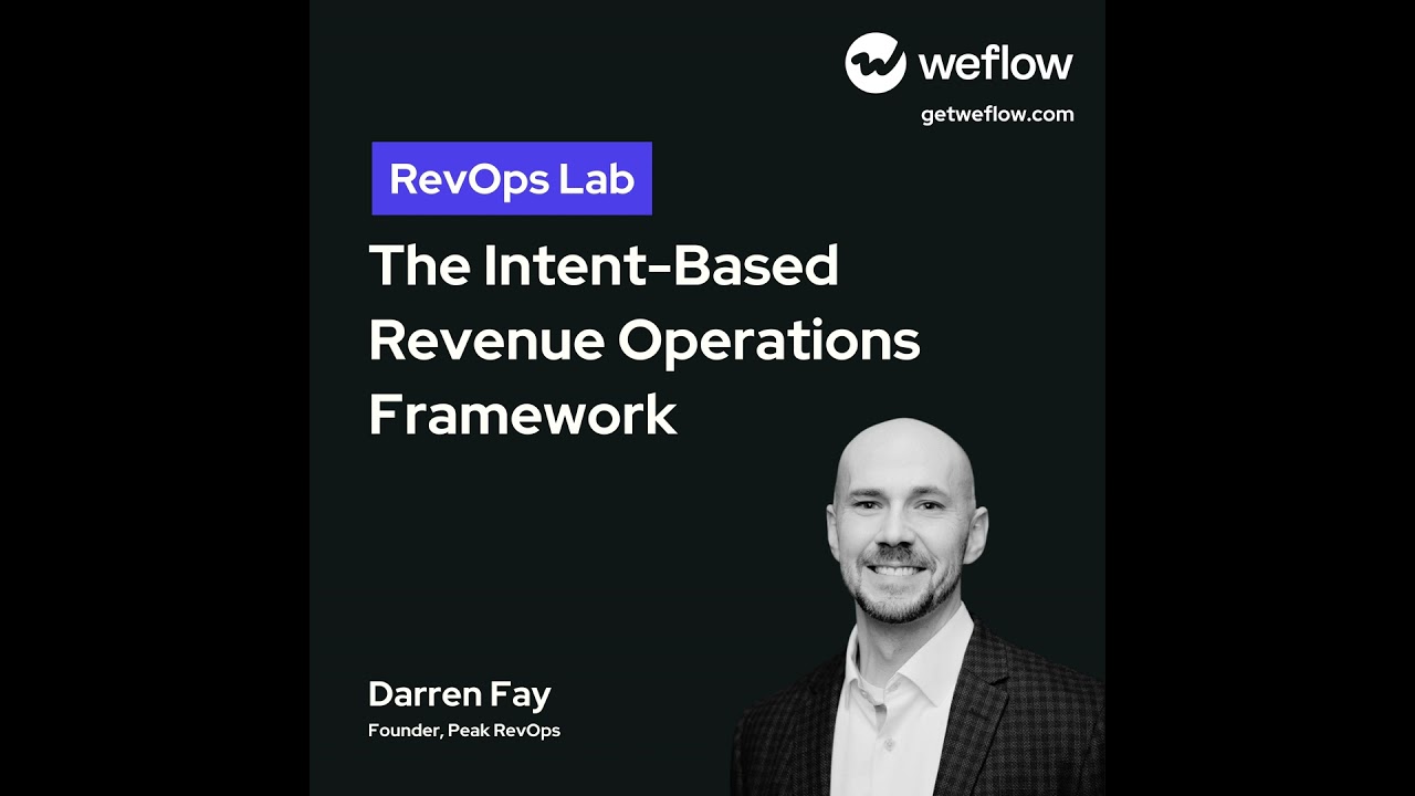 #5 The Intent-Based Revenue Operations Framework - with Darren Fay (RevOps Roundtable & Peak RevOps)