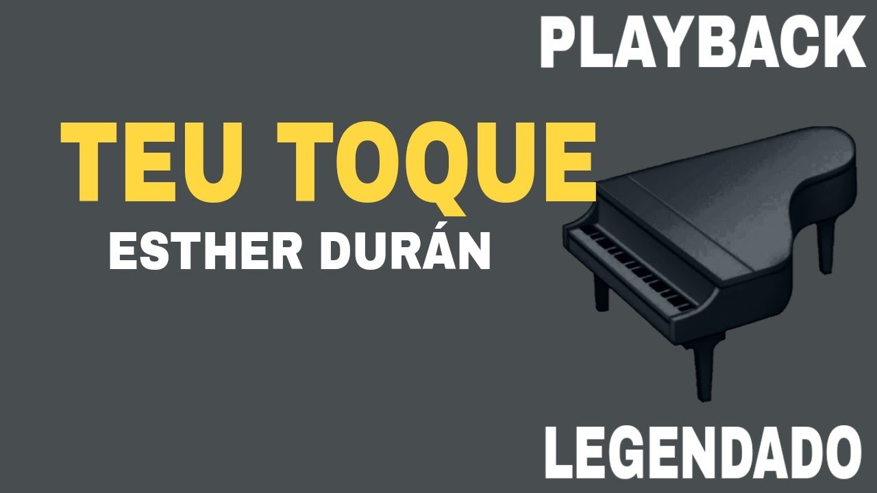 Teu Toque ( PLAYBACK LEGENDADO ) Versão Esther Durán