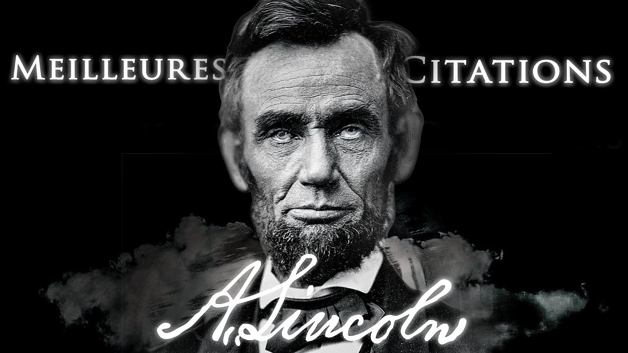 Abraham Lincoln : Êtes-vous Original ? | Citations