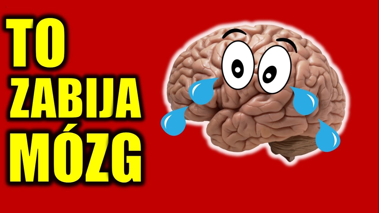 Robisz to i nie wiesz, że ZABIJASZ SWÓJ MÓZG!