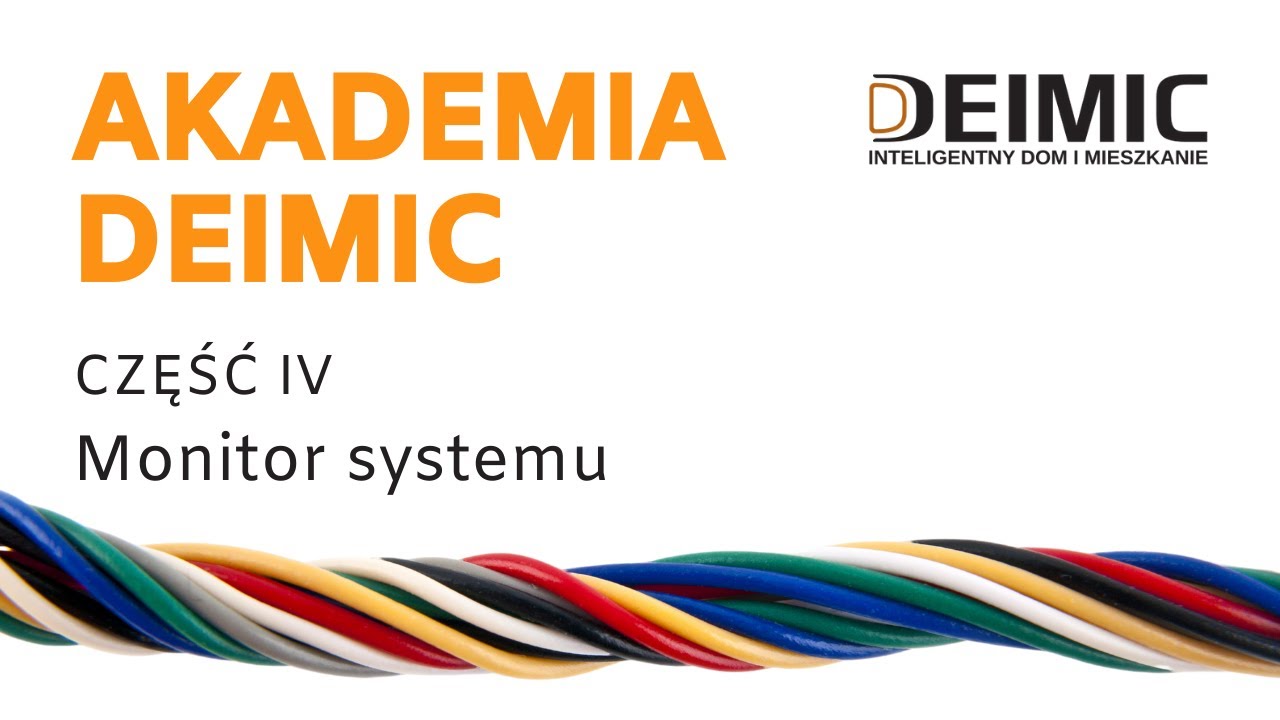 Akademia DEIMIC Konfigurator - Część 4 Monitor systemu