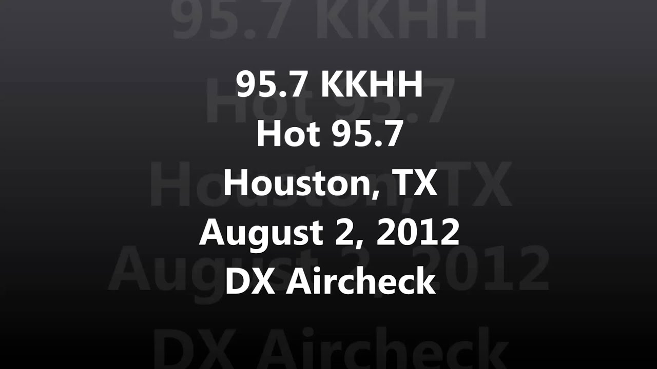 Aircheck DX - 95.7 KKHH Hot 95.7 Houston, TX 08-02-2012