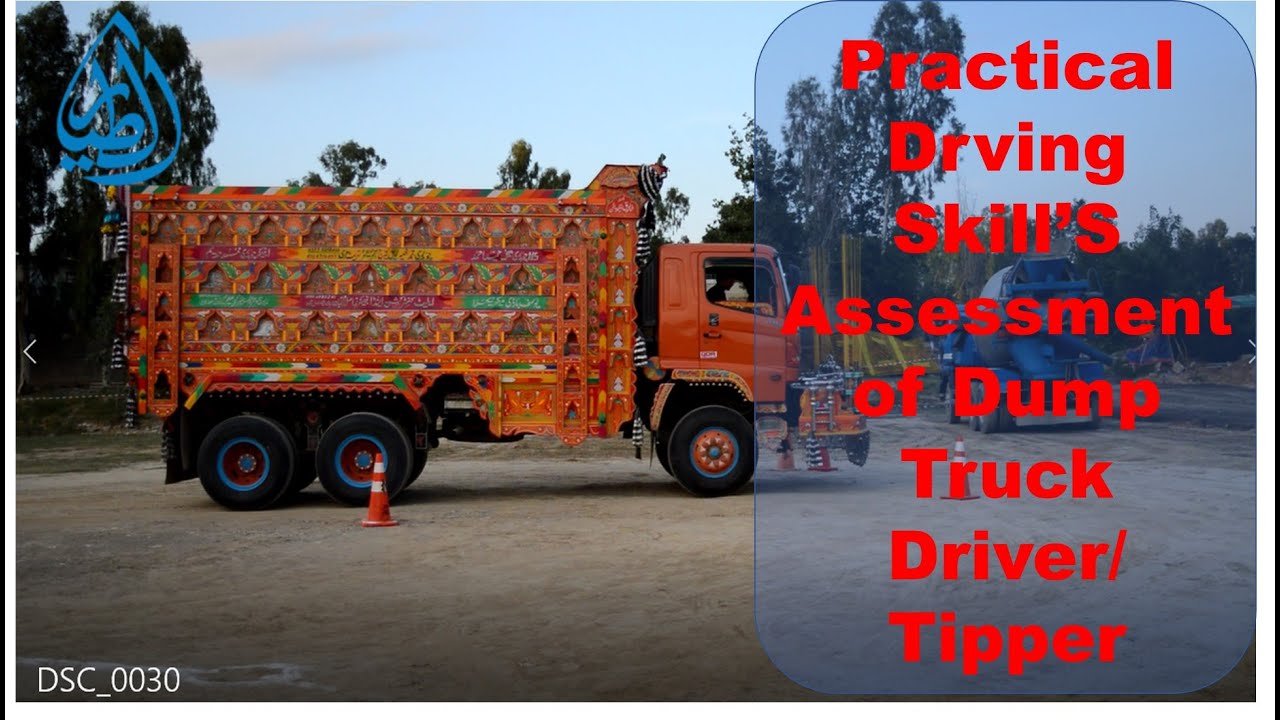 Practical Driving Skill's Assessment of Dump Truck Driver/Tipper