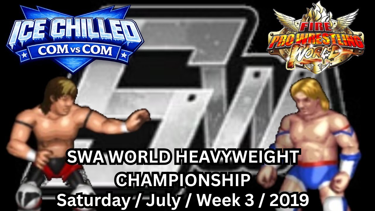 Fire Pro Wrestling World CP 🆚 CP: SWA (Saturday.July.Wk3.2019) |No Commentary Stream