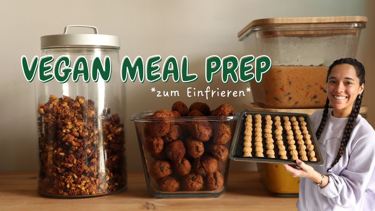 Meal Prep | Vegane Gesunde Rezepte | zum Einfrieren | Vorr&auml;te auff&uuml;llen | 2025