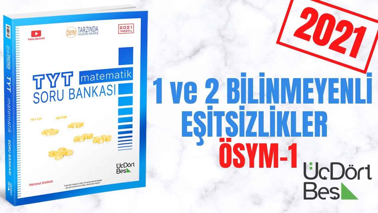 345 TYT 2021 MATEMATİK 1 ve 2 BİLİNMEYENLİ EŞİTSİZLİKLER &Ouml;SYM-1 &Ccedil;&Ouml;Z&Uuml;MLERİ