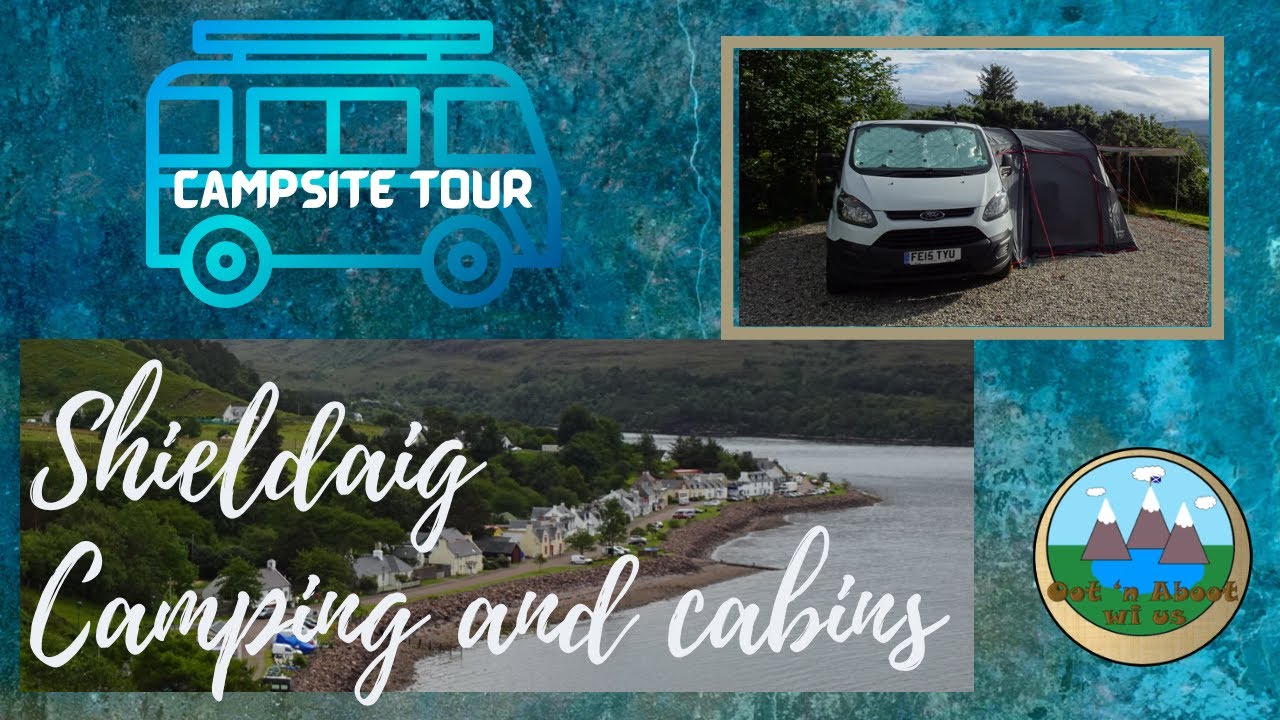 Shieldaig Camping and Cabins - Campsite tour | Shieldaig village