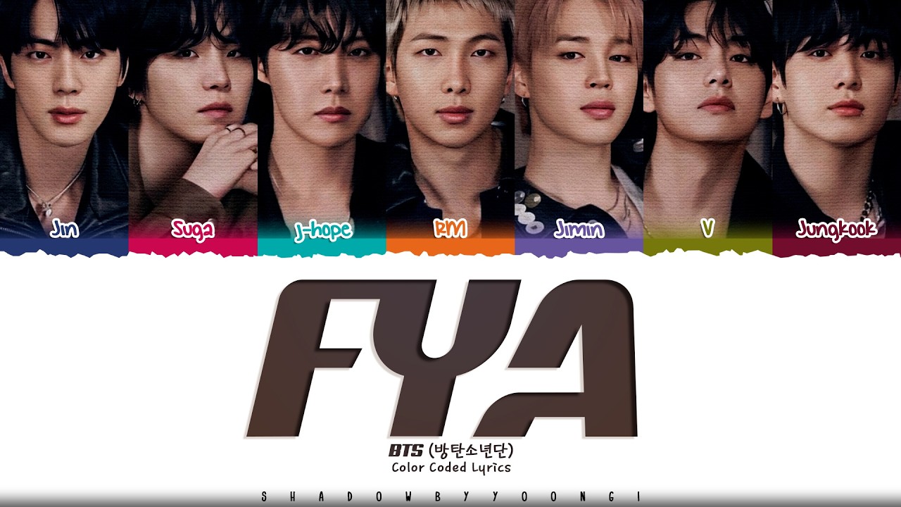 BTS 'FYA' Lyrics (방탄소년단 FYA 가사) [Color Coded Han_Rom_Eng] | ShadowByYoongi