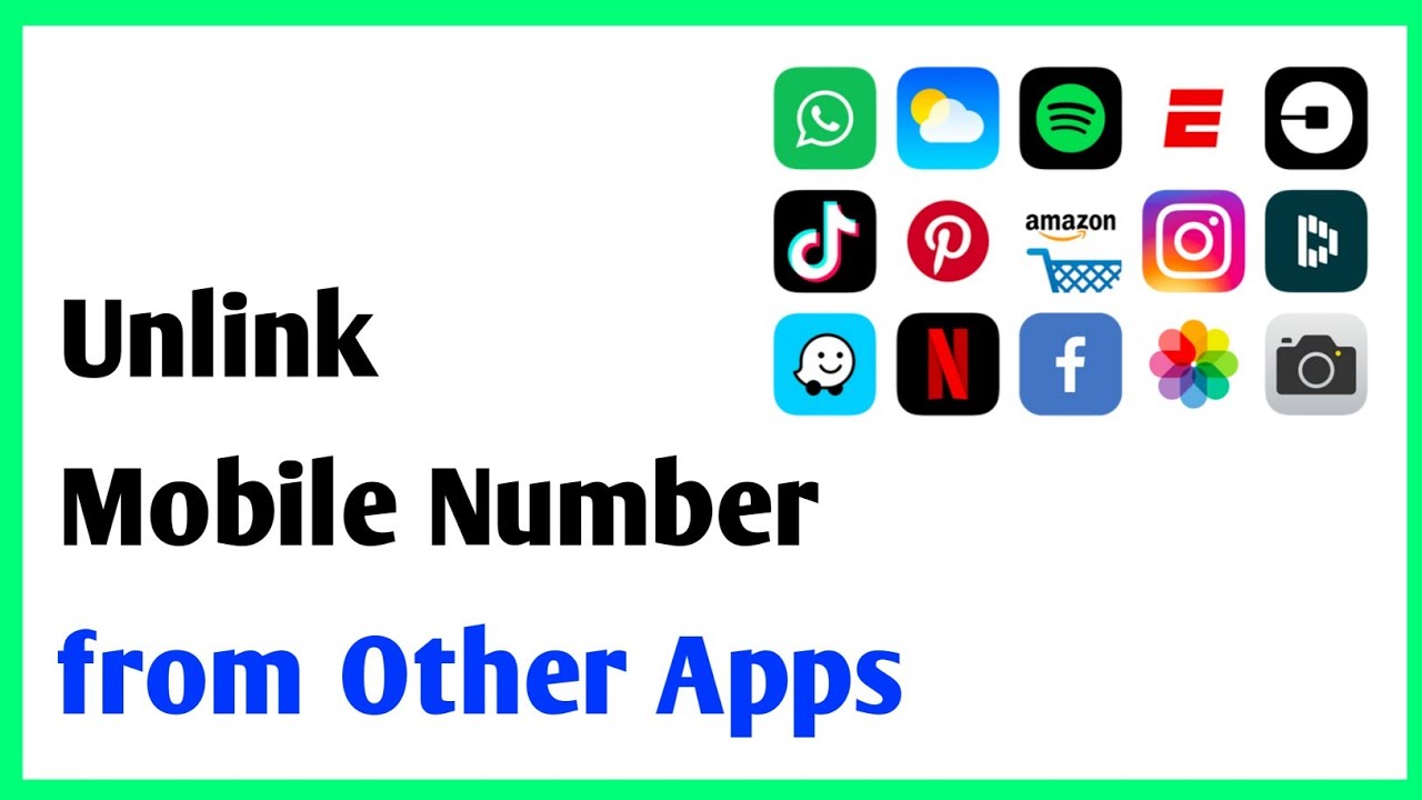How to Unlink Mobile Number from Apps | How to Remove Mobile Number from Apps