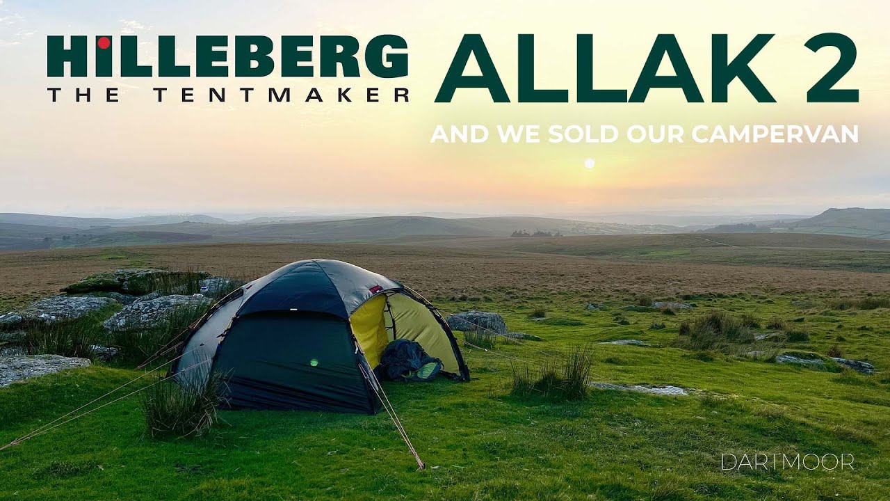 ⛺️ The Hilleberg Allak 2 & we sold our camper-van!