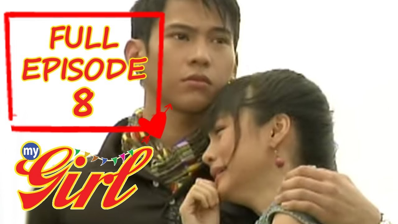 Full Episode 8 | My Girl