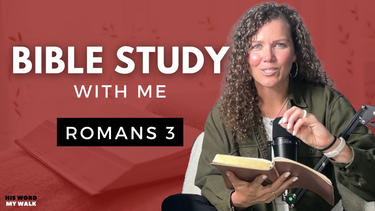 Romans 3: | ALL People Are Sinners, Right? [Bible Study WITH Me]