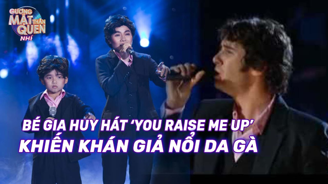 Hát 'You Raise Me Up' quá hay, bé Gia Huy & Thu Phương khiến khán giả nổi da gà!