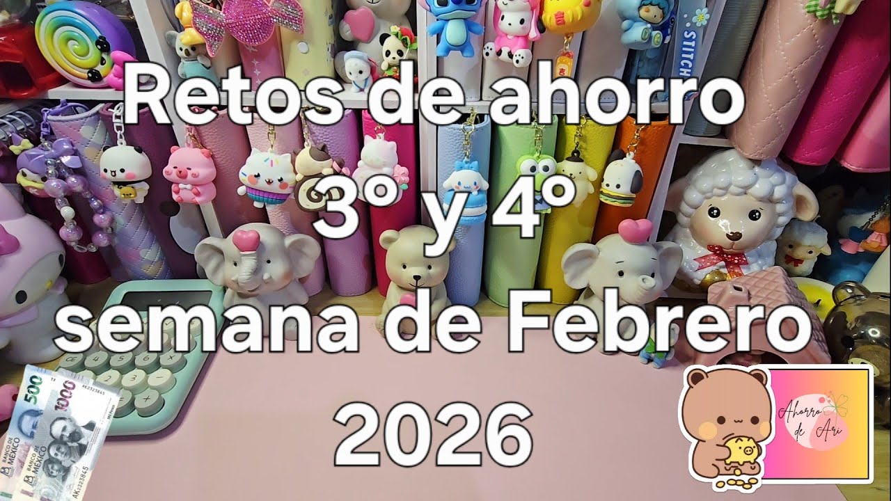 RETOS DE AHORRO 3° Y 4° SEMANA DE FEBRERO 2026💖🍀💰 #retosdeahorro #sistemadesobres 