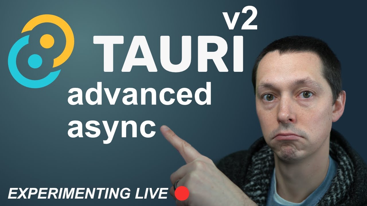 Tauri v2 Advanced Async And Channels