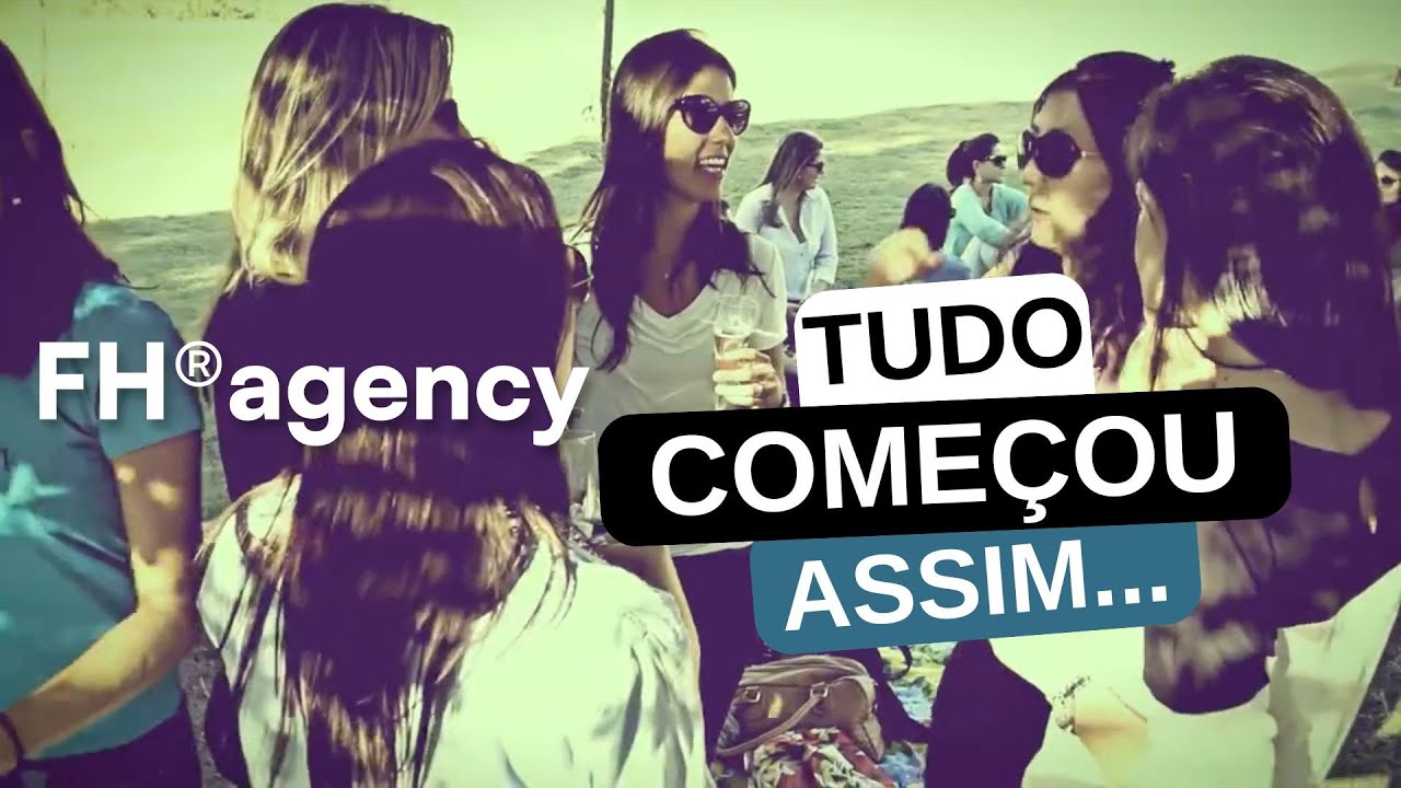 FH Agency - Tudo come&ccedil;ou assim...