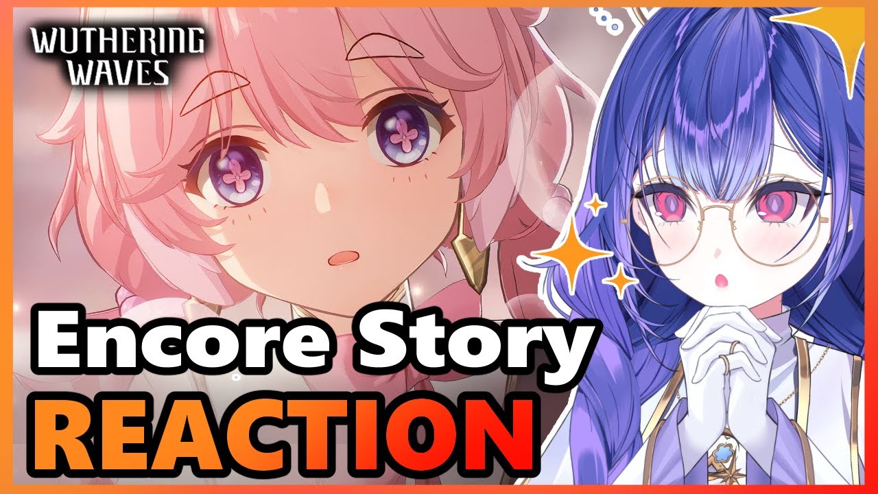 I lost my 50/50 to her | Encore Story Reaction【Wuthering Waves】