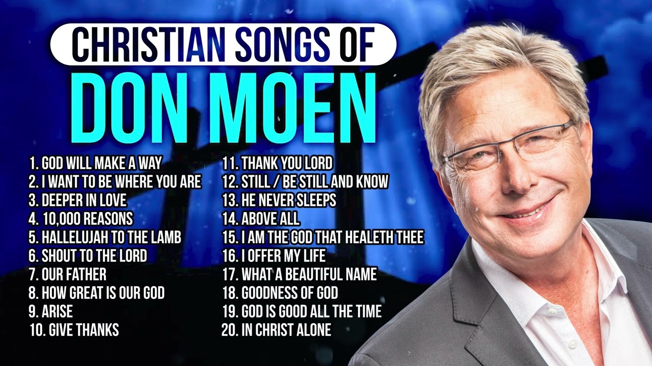 Don Moen Christian Songs 🙏 Ultimate Praise and Worship