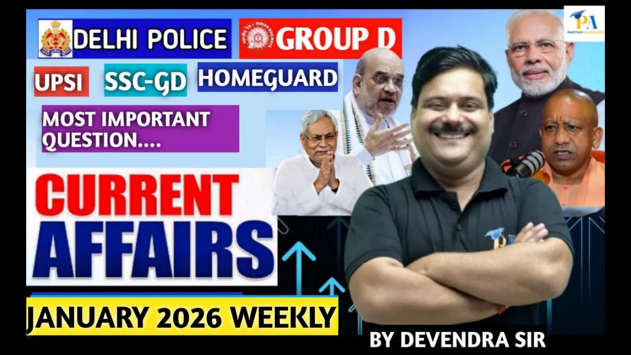 Current Affairs 2026 |Current affairs 2026 | weekly Current Affairs  |Devendra sir|Parthvi Achievers
