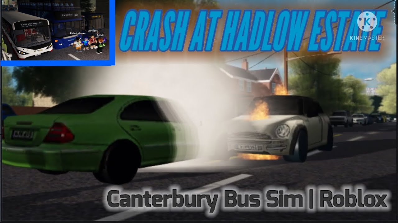CRASH AT HADLOW ESTATE! | Roblox Canterbury Bis Sim