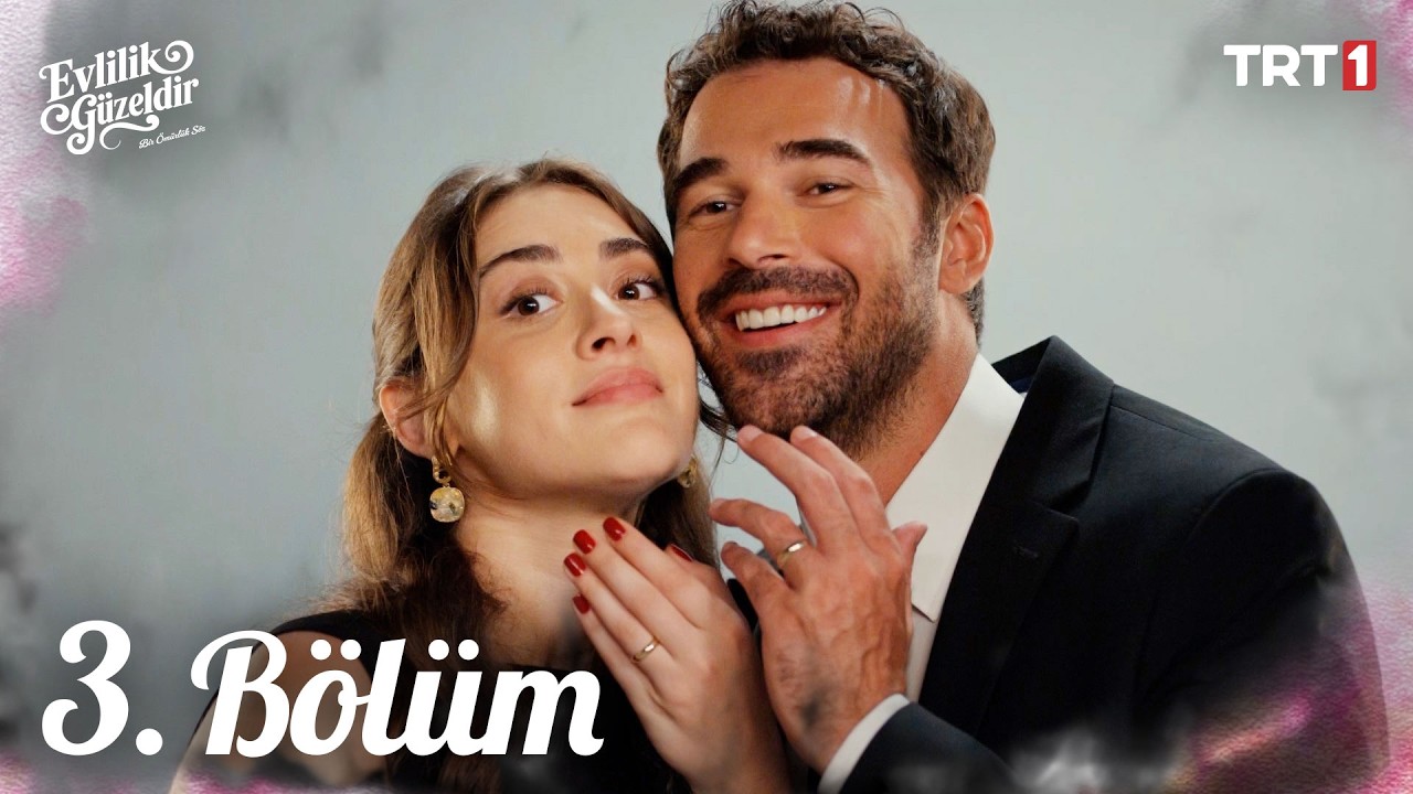 Evlilik G&uuml;zeldir 3. B&ouml;l&uuml;m @trt1