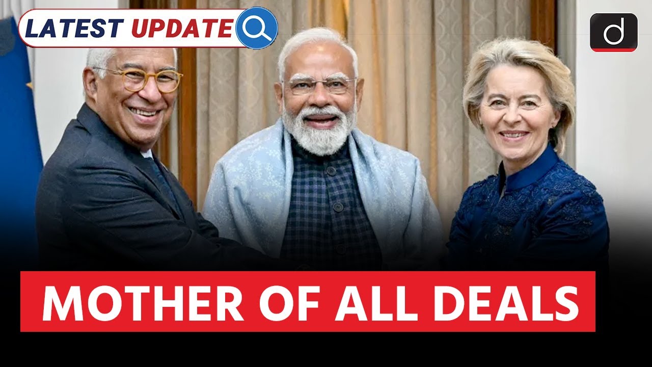 Mother of All Deals Explained | India-EU FTA |  Latest Update | Drishti IAS English