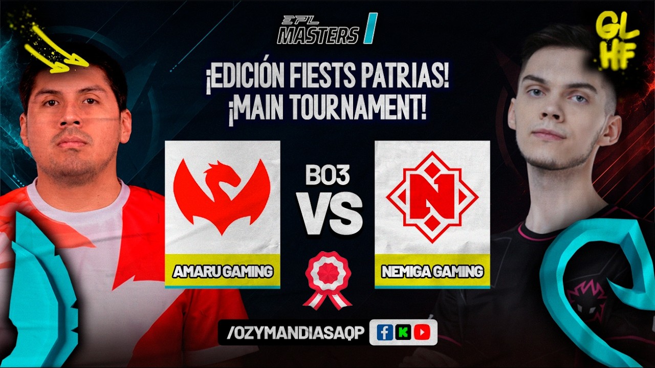AMARU VS NEMIGA | &iexcl;MAIN TOURNAMENT! | EPL MASTERS I | DOTA 2