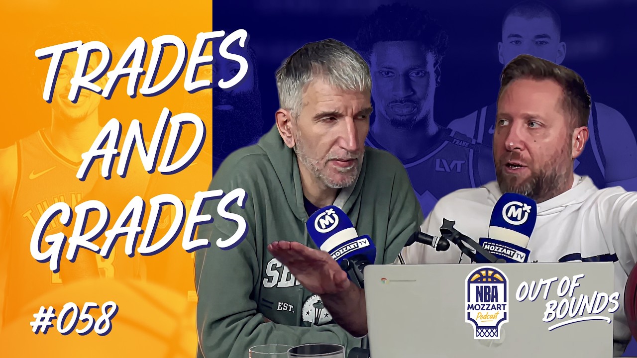 Trades and Grades | NBA Out Of Bounds 058