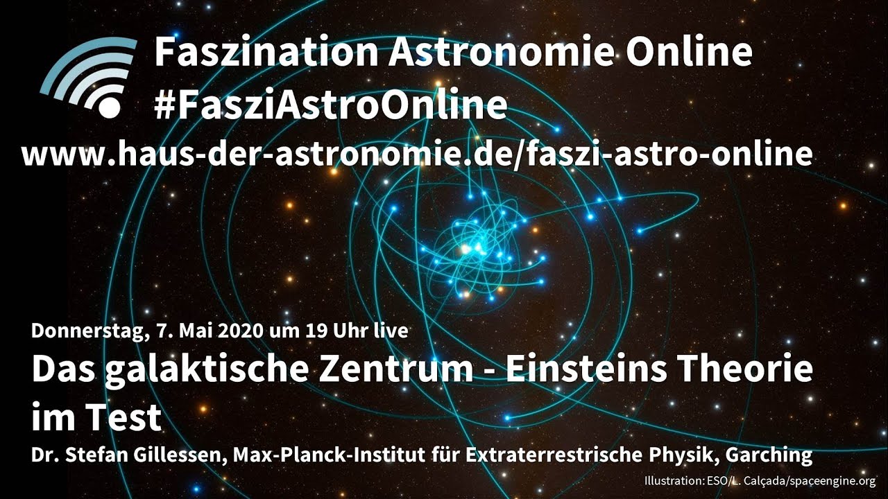 Das galaktische Zentrum - Einsteins Theorie im Test: Stefan Gillessen bei #FasziAstroOnline