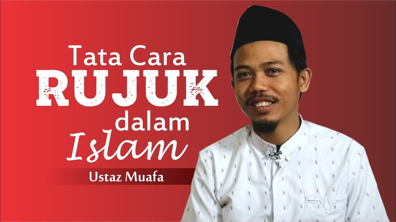 Bagaimana Tata Cara Rujuk yang Benar dalam Islam?