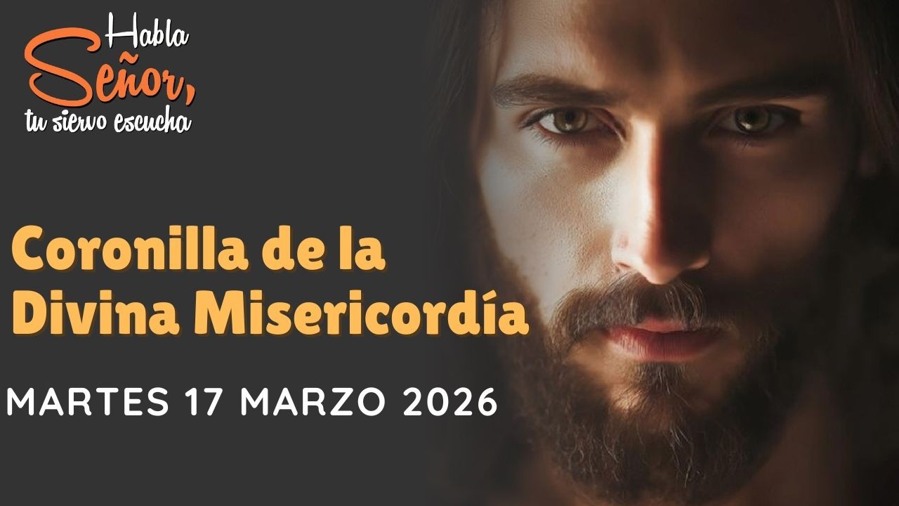 Coronilla de la Divina Misericordia 17 marzo 2026