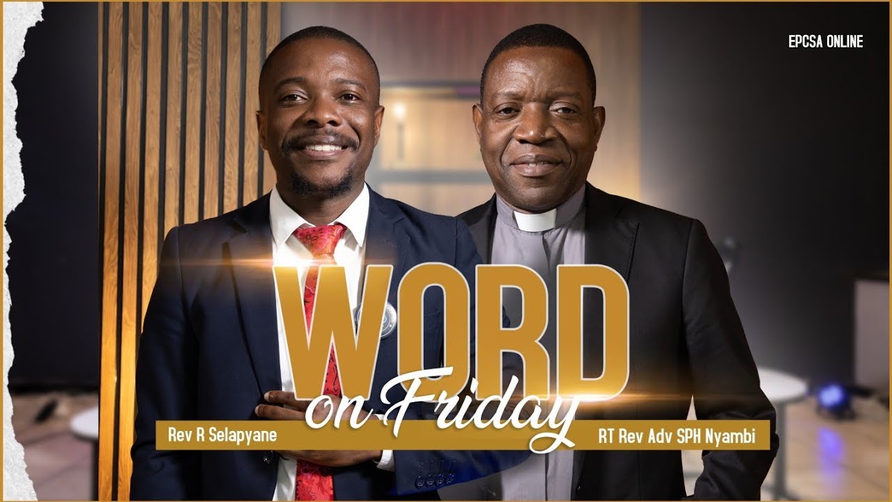 Episode 7 | Word on Friday With Rev. R Selapyane
