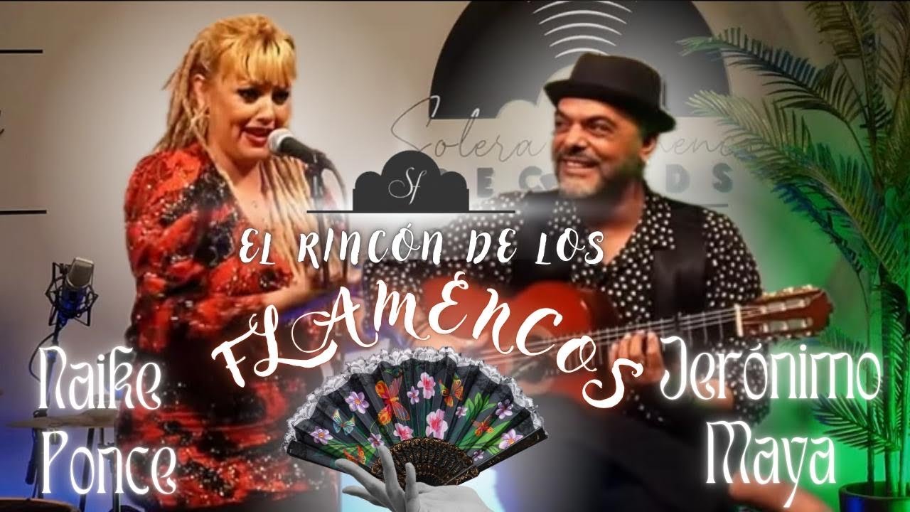 Naike Ponce & Jeronimo Maya en “El Rincón de los Flamencos”. TARANTA-BULERÍAS
