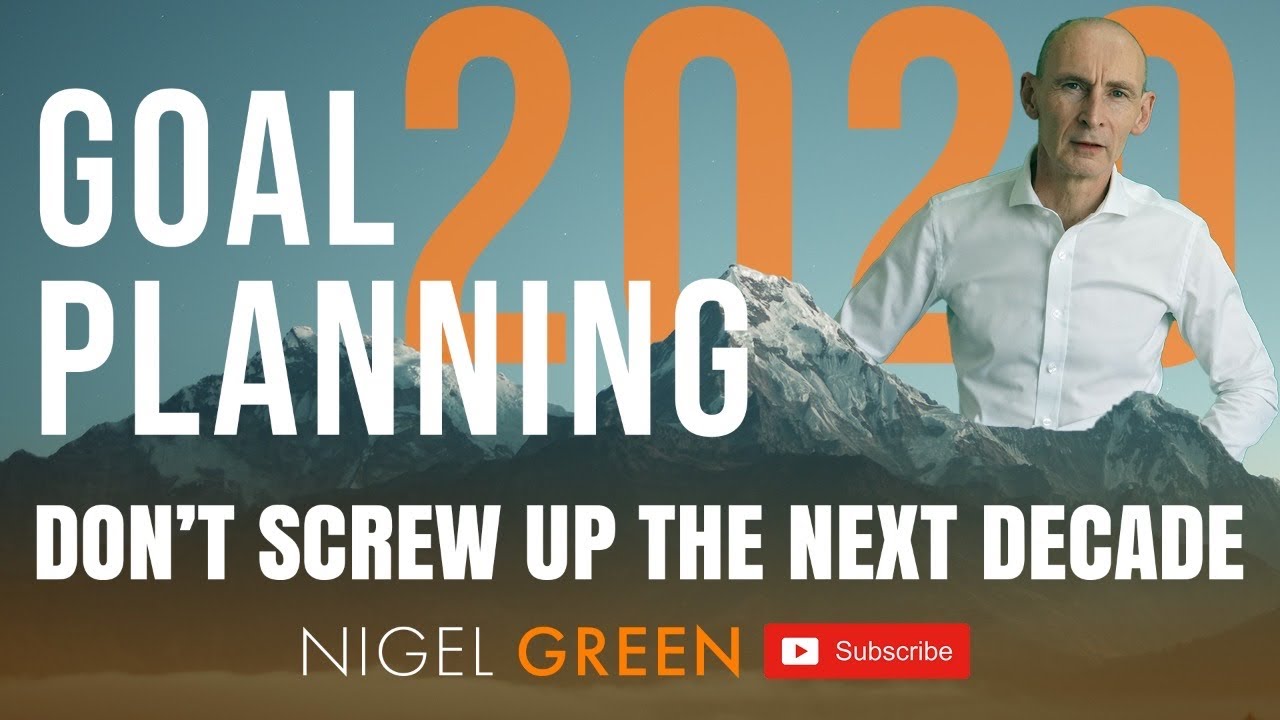 Goal Planning 2020 !! Nigel Green CEO