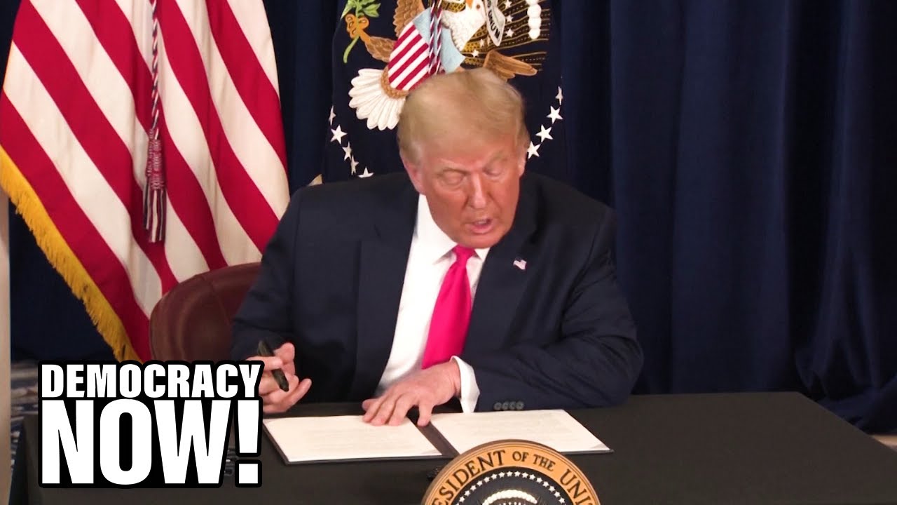 Millions Facing Eviction and Joblessness Get No Immediate Help from Trump's New Executive Orders