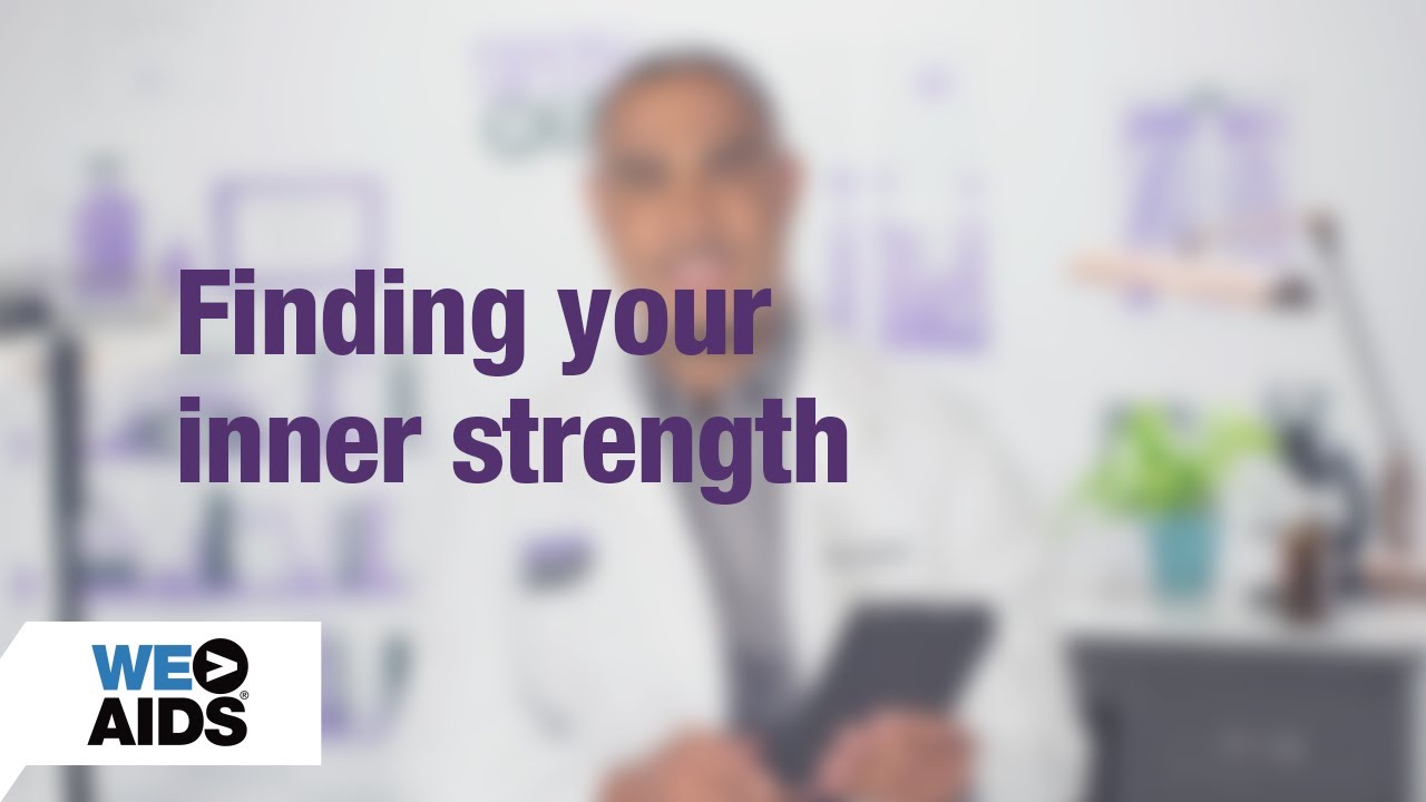 #AskTheHIVDoc: Finding your inner strength