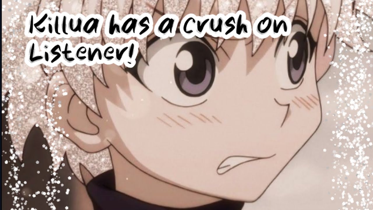 Killua has a crush on Listener💙[Killua×Listener] Killua takes you out