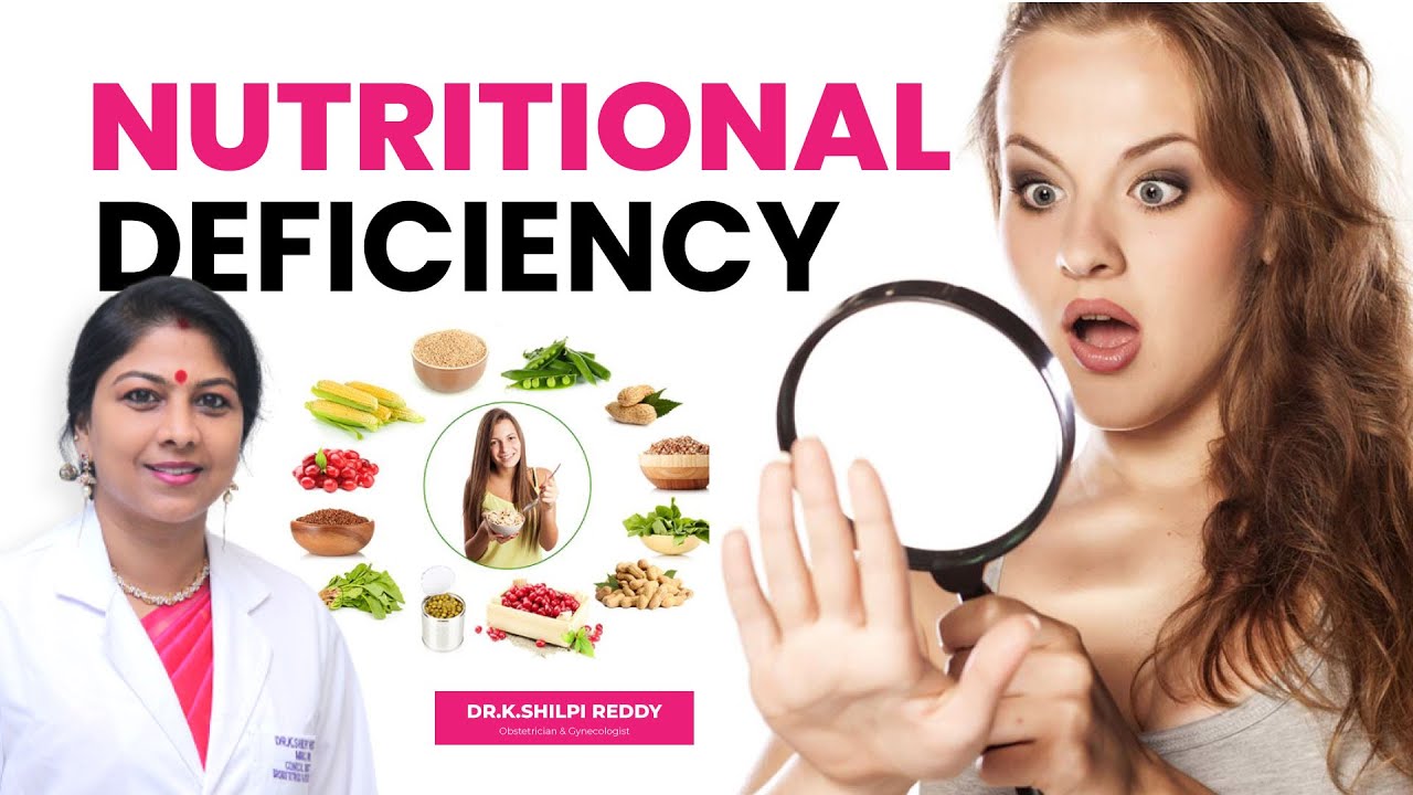 5 body signs of nutrients deficiency | Nutritional deficiency | Gynaecologist Dr. K. Shilpi Reddy