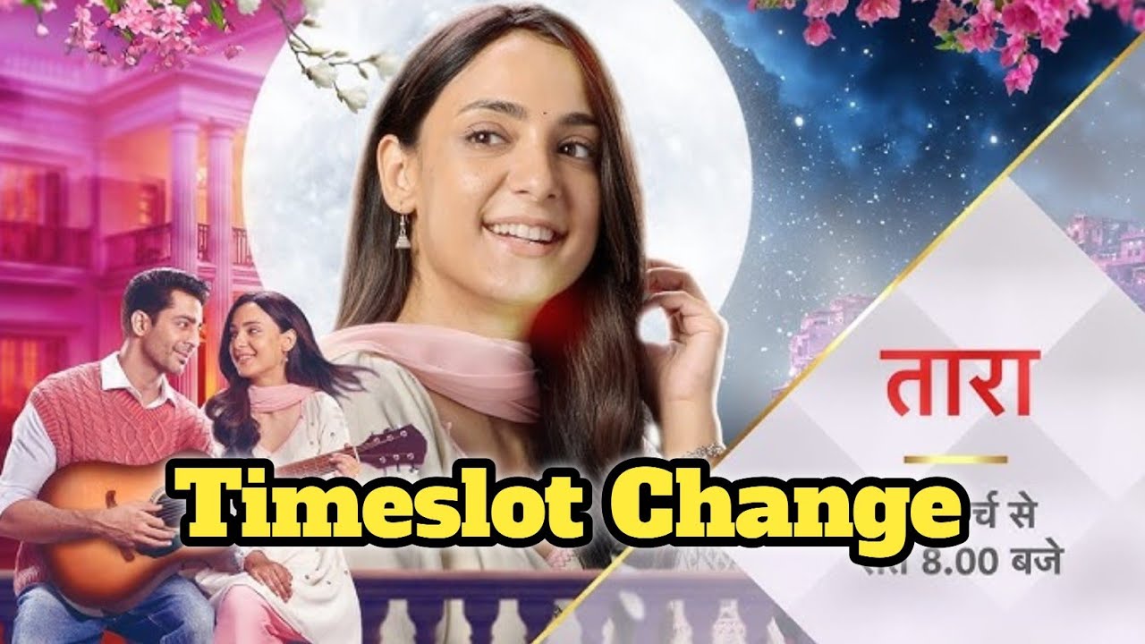 Tara Timeslot Change 😱 | Kyu Change Hui Timeslot Ek Hafte Mai | Star Plus News 