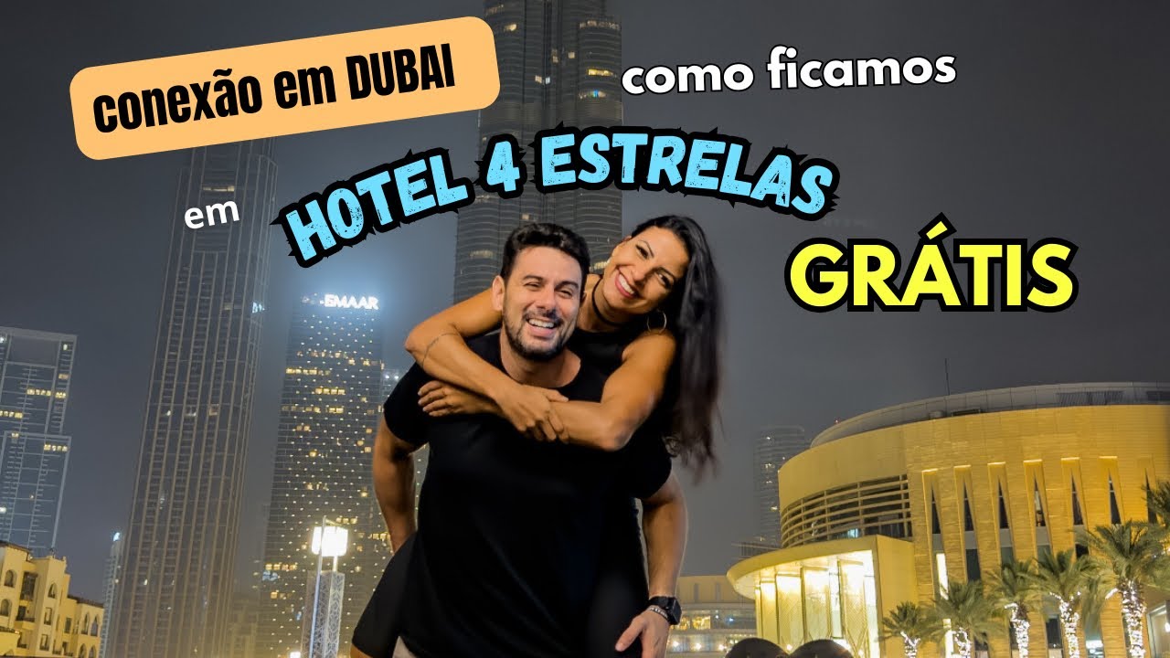 CONEXÃO EM DUBAI COM HOTEL GRATUITO - DUBAI CONNECT EMIRATES