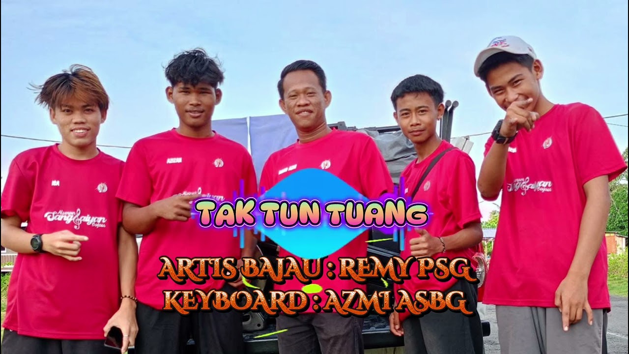 (TAK TUN TUANG VERSI BAJAU)