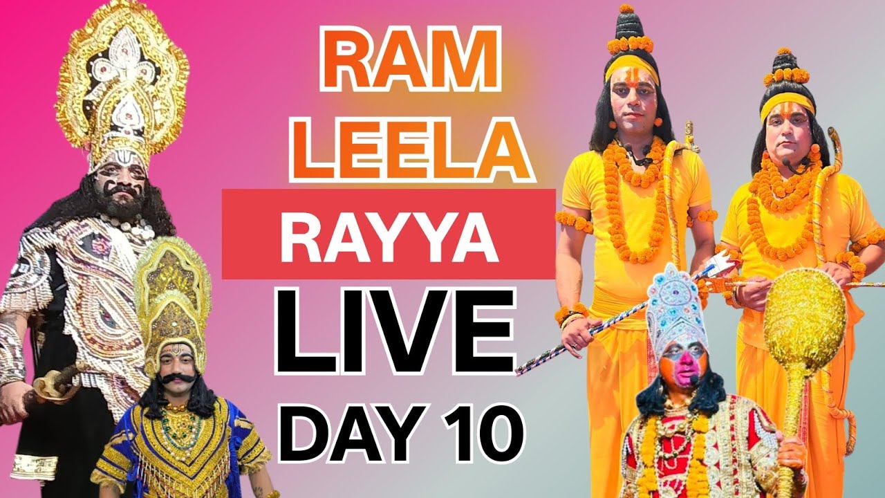 Live Rayya Ram Leela | Day 10