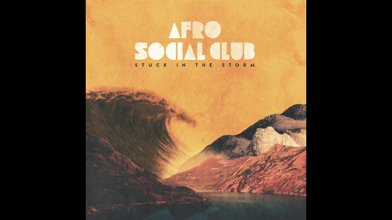 Afro Social Club - Stuck In The Storm - FULL ALBUM - Afrobeat - FRANCE