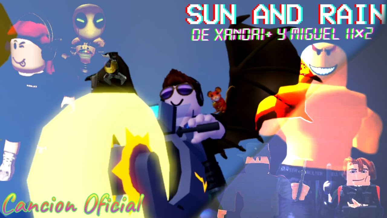 Sun and Rain | Cancion Oficial | De @XANDAI_STUDIO y Miguel 11×2 | Video Musical