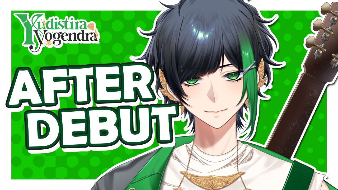 Yudistira Yogendra AFTER DEBUT STREAM【PANDAVVA】