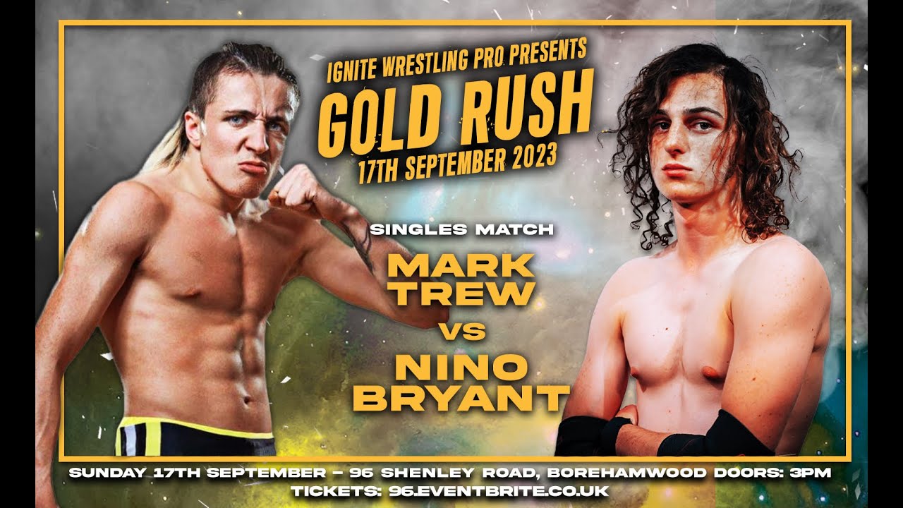 Ignite Wrestling Pro - Gold Rush: Mark Trew vs Nino Bryant